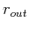 $r_{out}$