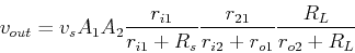 \begin{displaymath}v_{out}=v_s A_1 A_2\frac{r_{i1}}{r_{i1}+R_s}\frac{r_{21}}{r_{i2}+r_{o1}}\frac{R_L}{r_{o2}+R_L} \end{displaymath}