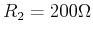 $R_2=200 \Omega$