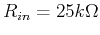 $R_{in}=25 k\Omega$