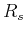 $R_s$