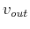 $v_{out}$