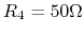$R_4=50\Omega$
