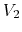 $V_2$