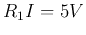 $R_1I=5V$