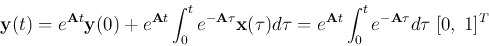 \begin{displaymath}
{\bf y}(t)=e^{{\bf A}t}{\bf y}(0)+e^{{\bf A}t}\int_0^t e^{-...
...tau
=e^{{\bf A}t}\int_0^t e^{-{\bf A}\tau} d\tau \;[0,\;1]^T
\end{displaymath}