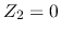 $Z_2=0$