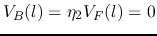 $V_B(l)=\eta_2 V_F(l)=0$