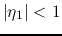 $\vert\eta_1\vert<1$