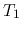 $T_1$