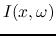$I(x,\omega)$