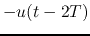 $-u(t-2T)$