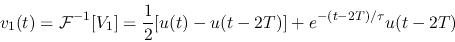 \begin{displaymath}v_1(t)={\cal F}^{-1}[V_1]=\frac{1}{2}[u(t)-u(t-2T)]+e^{-(t-2T)/\tau} u(t-2T) \end{displaymath}