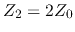 $Z_2=2Z_0$