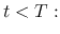 $t<T:$