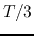 $T/3$
