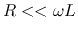 $R<<\omega L$