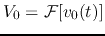 $V_0={\cal F}[v_0(t)]$