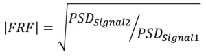 The absolute value of the FRF is the square root of of PSD2 over PSD1